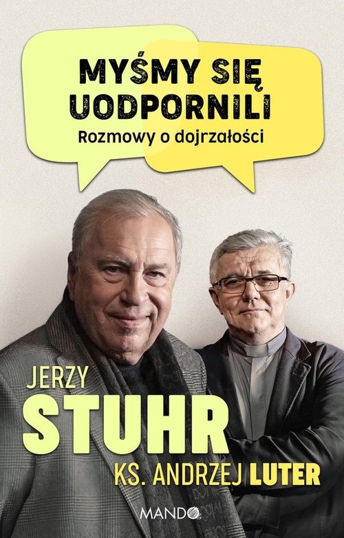 Myśmy się uodpornili.. Rozmowy o dojrzałości