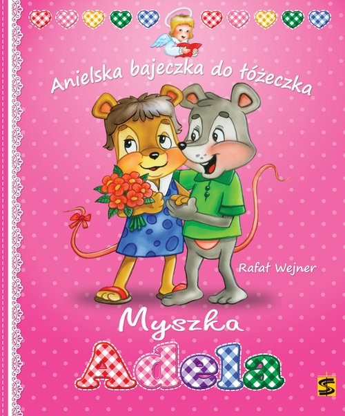 Myszka Adela. Anielska bajeczka do łóżeczka