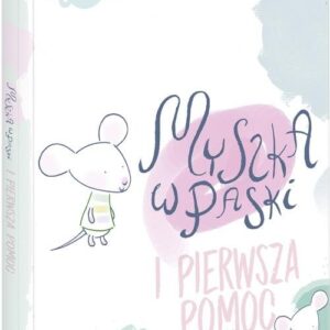 Myszka w Paski i pierwsza pomoc