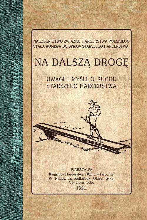 Na dalszą drogę. Uwagi i myśli o ruchu starszego harcerstwa