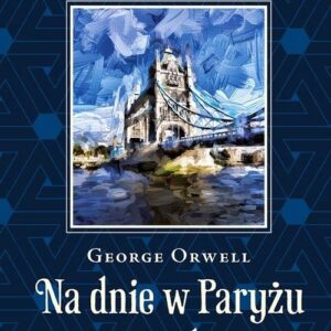 Na dnie w Paryżu i w Londynie