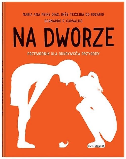 Na dworze.. Przewodnik dla odkrywców przyrody