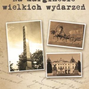 Na marginesie wielkich wydarzeń