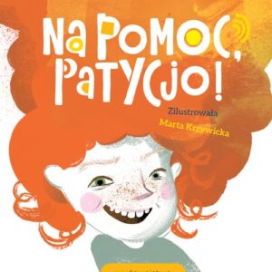 Na pomoc Patycjo!