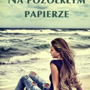 Na pożółkłym papierze
