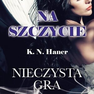 Na szczycie. Nieczysta gra