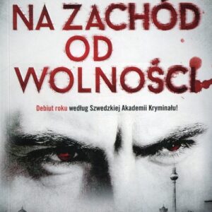 Na zachód od wolności