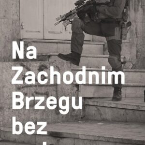 Na Zachodnim Brzegu bez zmian