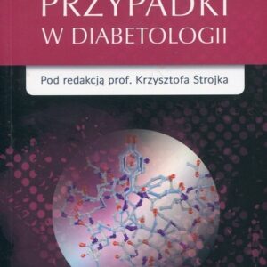 Najciekawsze Przypadki w Diabetologii