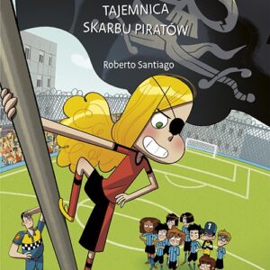 Najfutbolniejsi. Tom 10. Tajemnica skarbu piratów