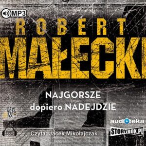 Najgorsze dopiero nadejdzie (audiobook)