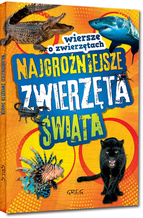 Najgroźniejsze zwierzęta świata Wiersze o zwierzętach
