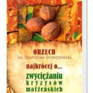 Najkrócej o... zwyciężaniu kryzysów małżeńskich