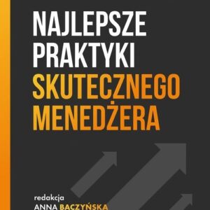 Najlepsze praktyki skutecznego menedżera