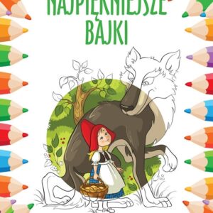 Najpiękniejsze bajki Bajki kolorowanki