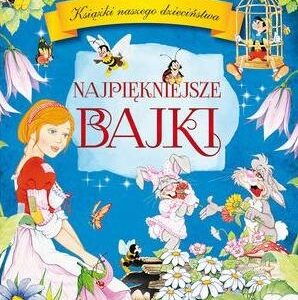 Najpiękniejsze bajki w.2017