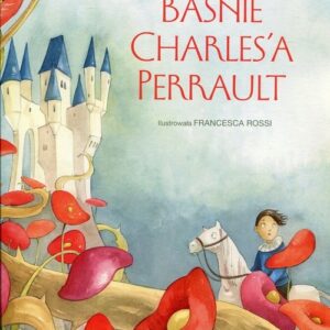 Najpiękniejsze baśnie Charlesa Perrault