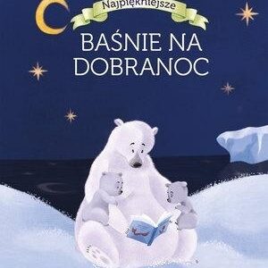 Najpiękniejsze baśnie na dobranoc