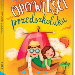 Najpiękniejsze opowieści przedszkolaka