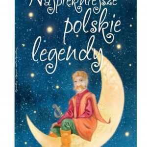 Najpiękniejsze polskie legendy