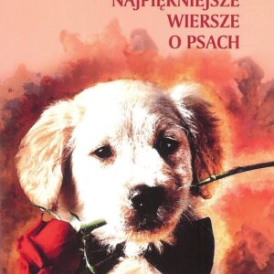 Najpiękniejsze wiersze o psach