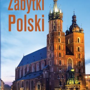 Najpiękniejsze zabytki Polski