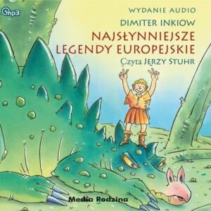 Najsłynniejsze legendy europejskie (Audiobook)