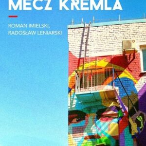 Najważniejszy mecz Kremla