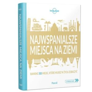 Najwspanialsze miejsca na ziemi