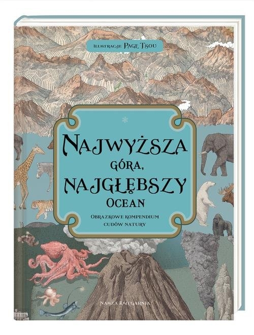 Najwyższa góra najgłębszy ocean. Obrazkowe kompendium cudów natury