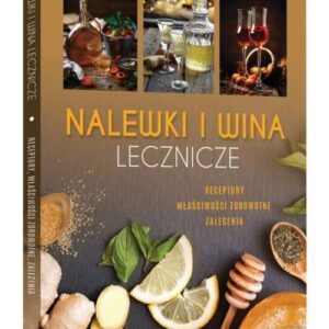 Nalewki i wina lecznicze