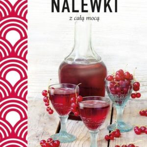 Nalewki z całą mocą