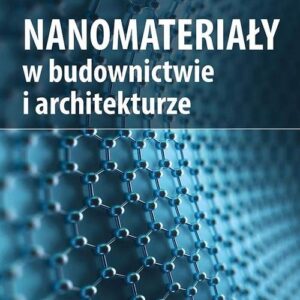 Nanomateriały w architekturze i budownictwie