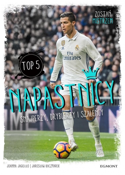 Napastnicy. Jak zostać mistrzem