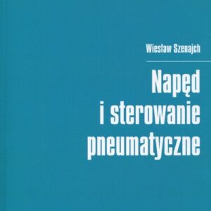 Napęd i sterowanie pneumatyczne