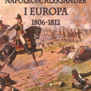 Napoleon Aleksander i Europa 1806-1812