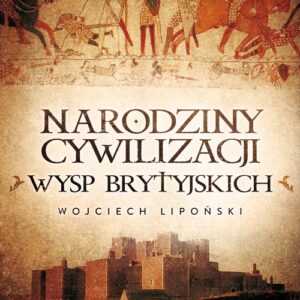 Narodziny cywilizacji Wysp Brytyjskich
