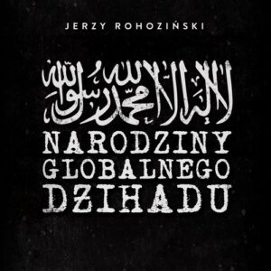 Narodziny globalnego dżihadu
