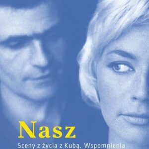 Nasz film. Sceny z życia z Kubą. Wspomnienia