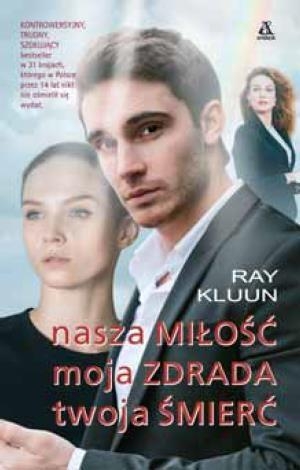 Nasza miłość, moja zdrada, twoja śmierć