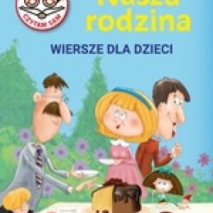 Nasza Rodzina. Wiersze dla dzieci