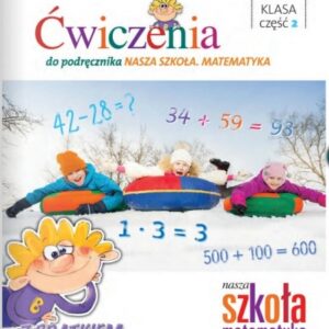 Nasza szkoła kl. 3. Zeszyt ćwiczeń 2. Matematyka