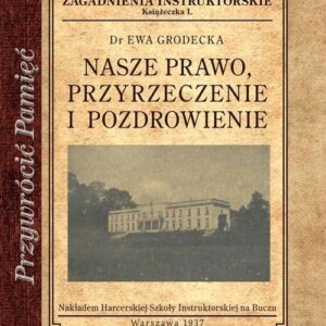 Nasze prawo przyrzeczenie i pozdrowienie. Zagadnienia instruktorskie