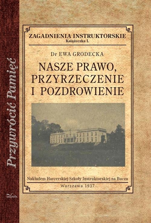 Nasze prawo przyrzeczenie i pozdrowienie. Zagadnienia instruktorskie