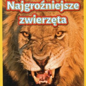 National Geographic Kids Najgroźniejsze zwierzęta Poziom 3