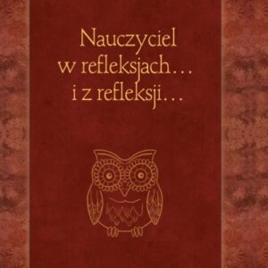 Nauczyciel w re?eksjach i z re?eksji