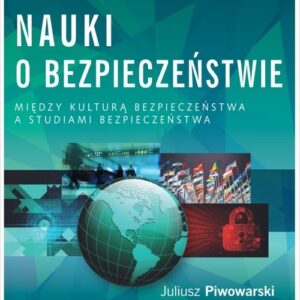 Nauki o bezpieczeństwie. Między kulturą bezpieczeństwa a studiami bezpieczeństwa