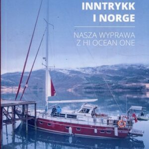 Nautiske Inntrykk i Norge. Nasza wyprawa z Hi Ocean One