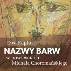 Nazwy barw w powieściach Michała Choromańskiego