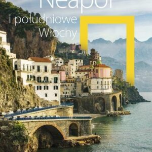 Neapol i południowe Włochy. Przewodnik National Geographic